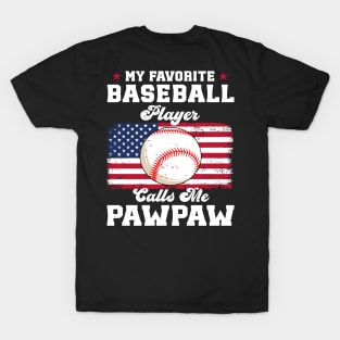 My Favorite Baseball Player Calls Me Pawpaw Father's day T-Shirt